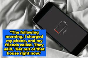 Phone charging on a bed with the text: "The following morning, I charged my phone, and my friends called. They said, 'Get out of that house right now.'"