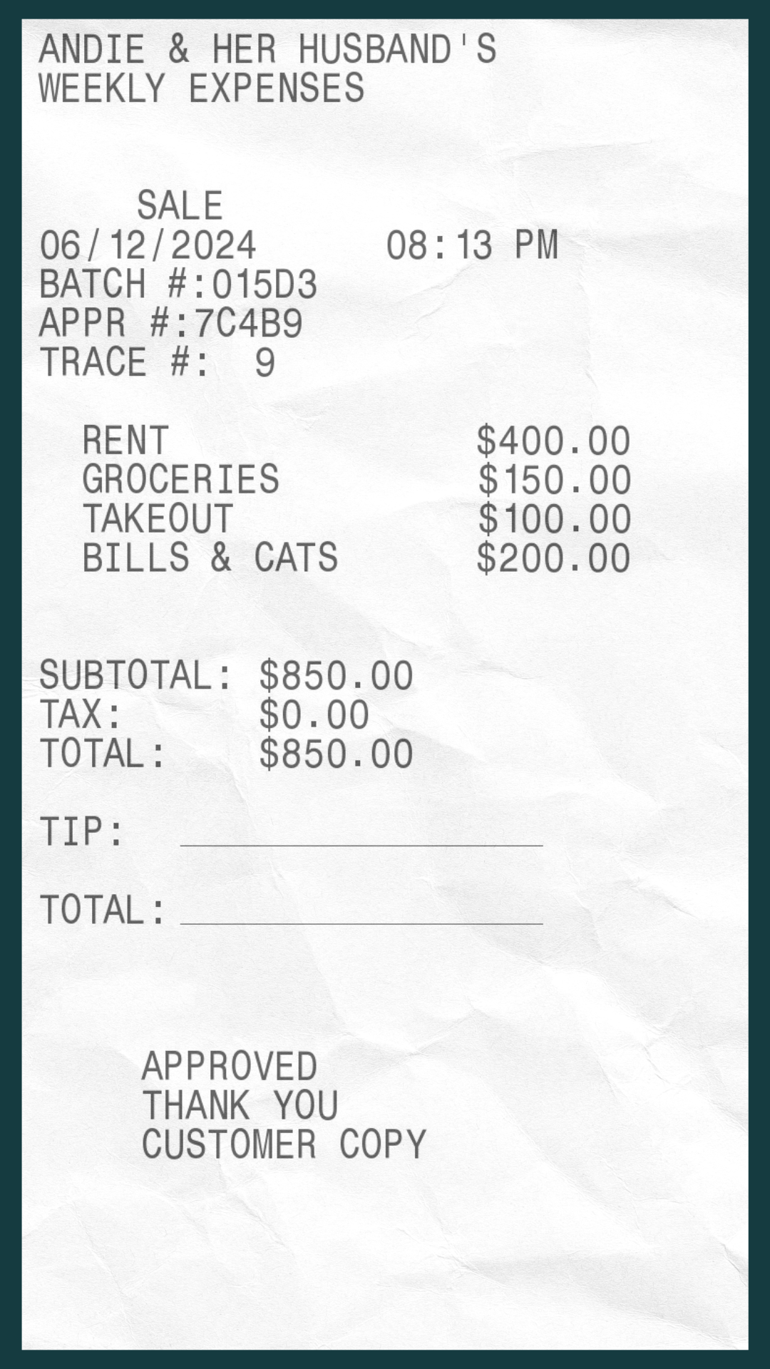 Receipt titled &quot;Andie &amp;amp; Her Husband's Weekly Expenses&quot; with expenses listed: Rent $400, Groceries $150, Takeout $100, Bills &amp;amp; Cats $200. Total: $850