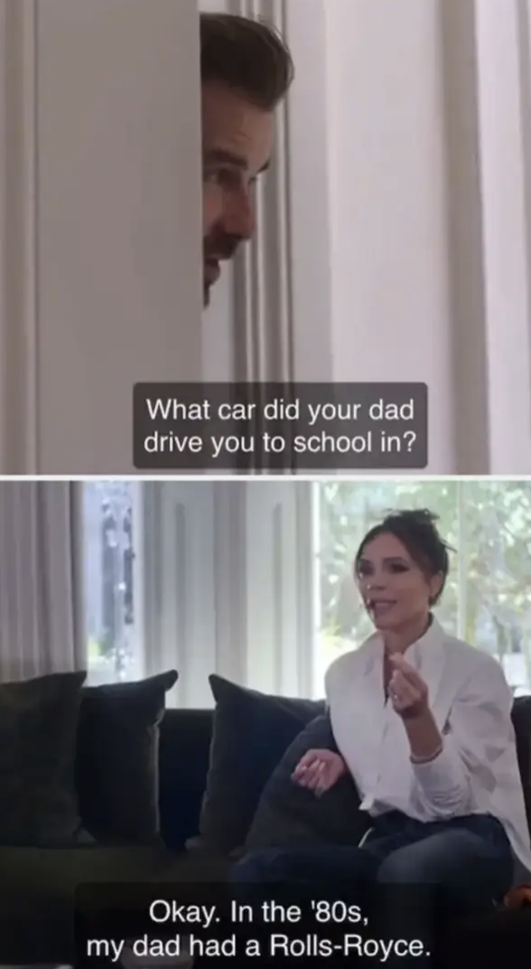 David Beckham and Victoria Beckham are having a conversation. David: &quot;What car did your dad drive you to school in?&quot; and Victoria: &quot;Okay. In the &#x27;80s, my dad had a Rolls-Royce&quot;