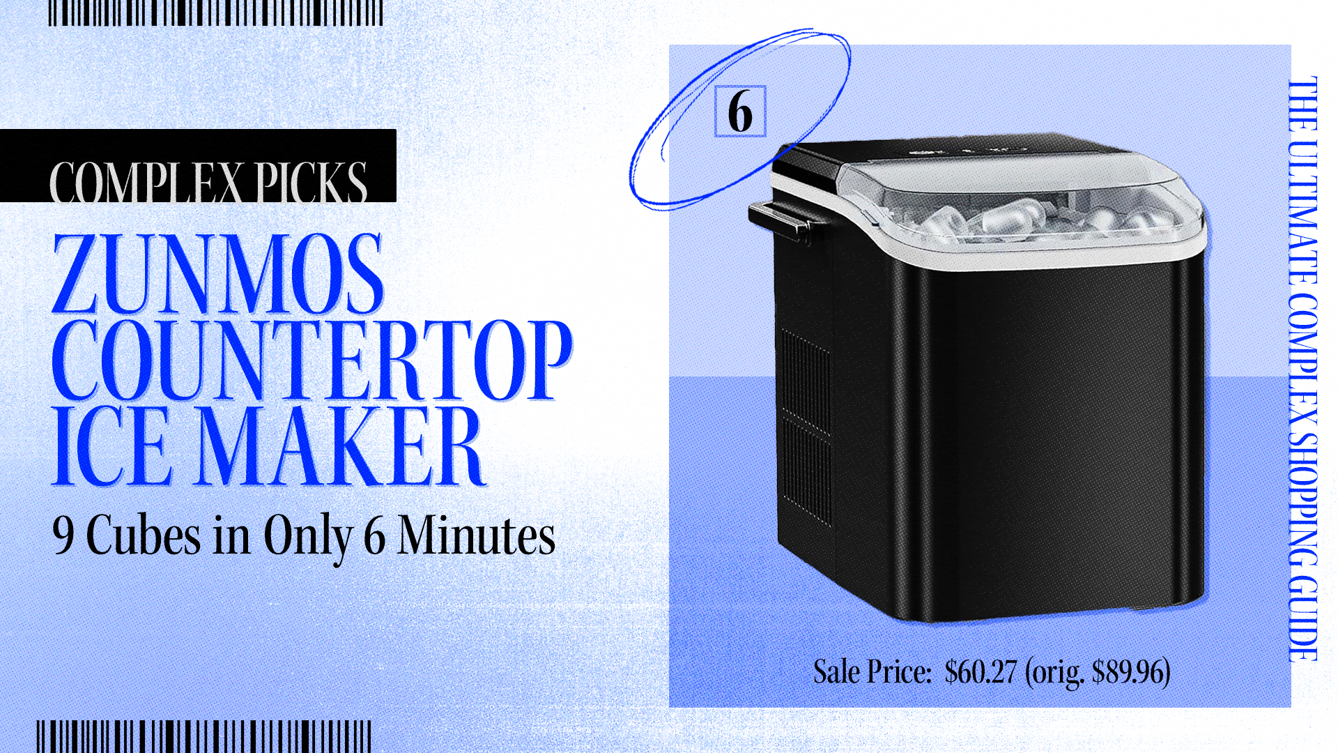 Zunmos Countertop Ice Maker, featured in Complex Picks, makes 9 cubes in 6 minutes. Sale price: $60.27 (originally $89.96) in The Ultimate Complex Shopping Guide