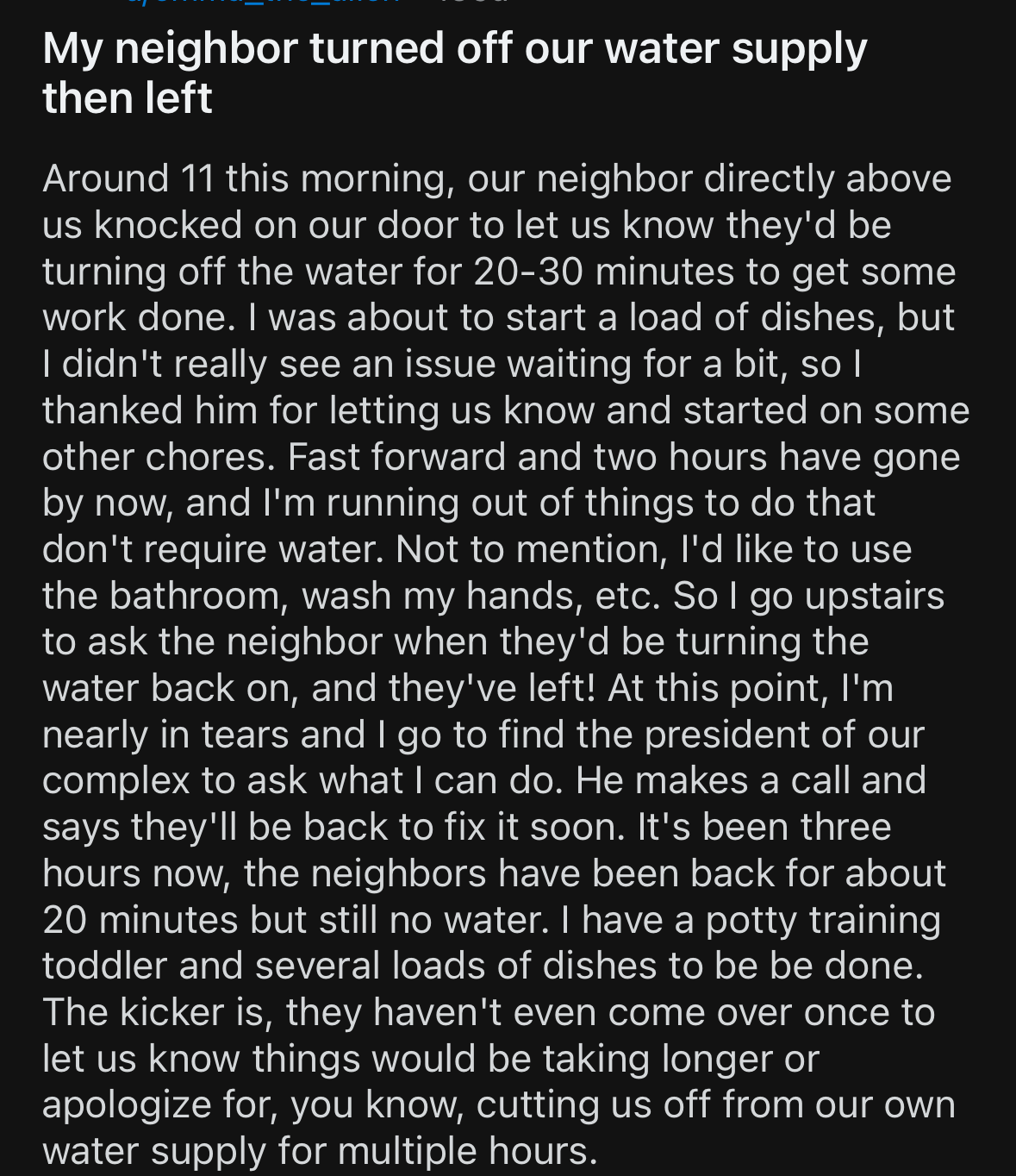 Reddit post by emma_the_alien mentioning their neighbor turning off the water supply for 20-30 minutes. Comment by KPY44: "You always have to make it look like you are doing a plumbing project."