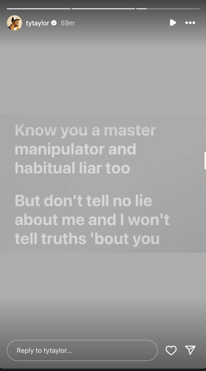 Instagram story screenshot by tytaylor, displaying text: &quot;Know you a master manipulator and habitual liar too. But don&#x27;t tell no lie about me and I won&#x27;t tell truths &#x27;bout you.&quot;
