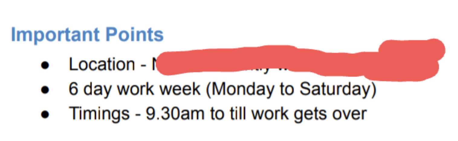 Summary of the text in the job application image: Important points: Location is redacted, it's a six-day work week (Monday to Saturday) with timings from 9:30 am until work concludes; looking forward to having you on board with us!