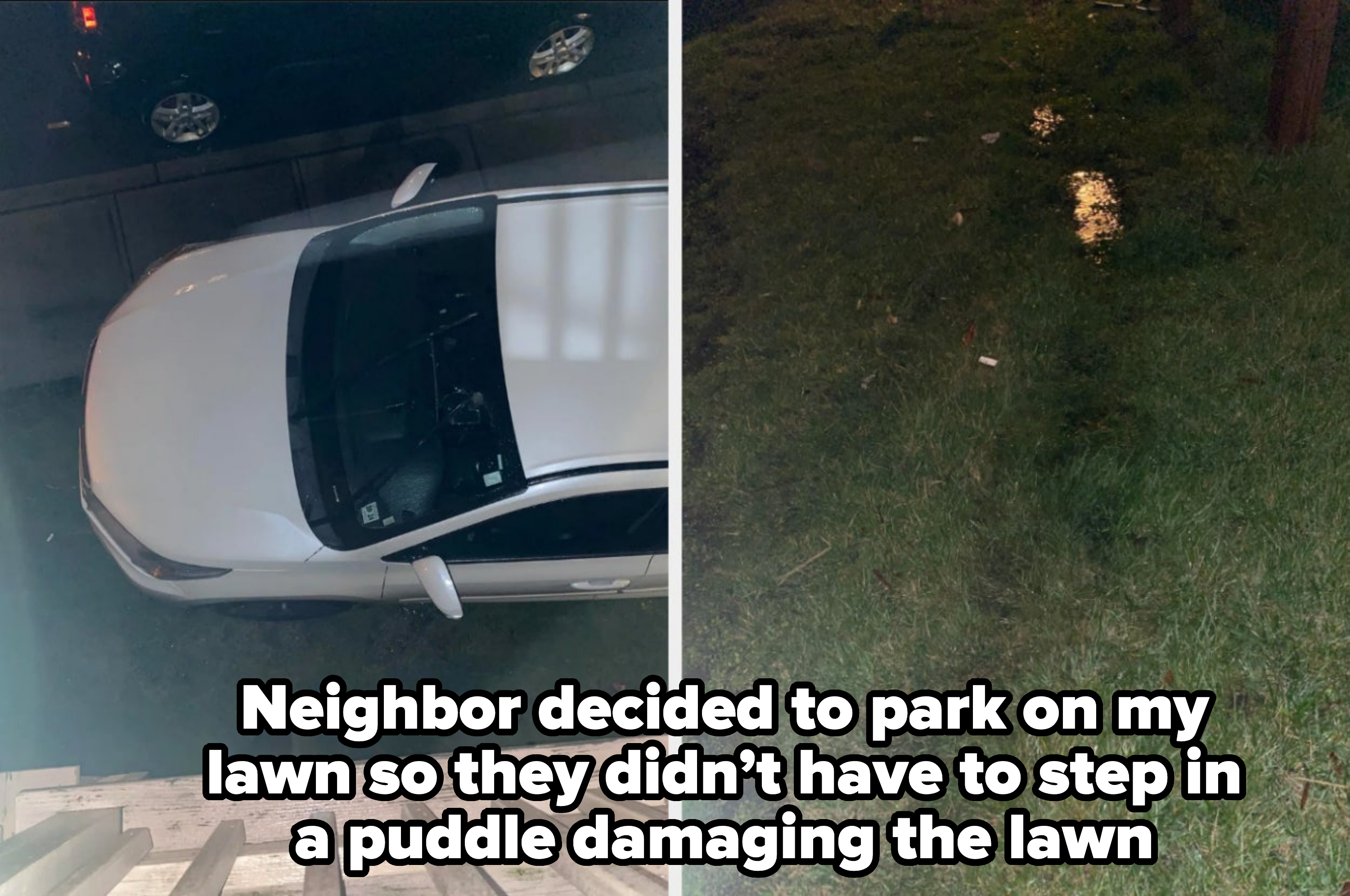On the left, an overhead view of a white car parked on a residential street. On the right, a patch of grass at night with a small area of standing water