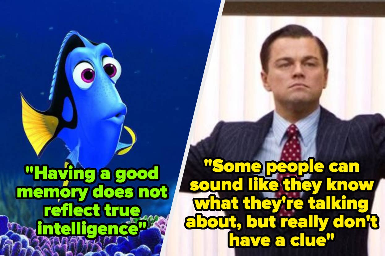 Dory from Finding Nemo with the quote "Having a good memory does not reflect true intelligence," alongside an image of Leonardo DiCaprio in a suit with the quote "Some people can sound like they know what they're talking about, but really don't have a clu