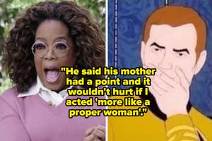 Oprah Winfrey on the left surprised, next to a meme of Captain Kirk covering his mouth, with text: "He said his mother had a point and it wouldn't hurt if I acted 'more like a proper woman.'”