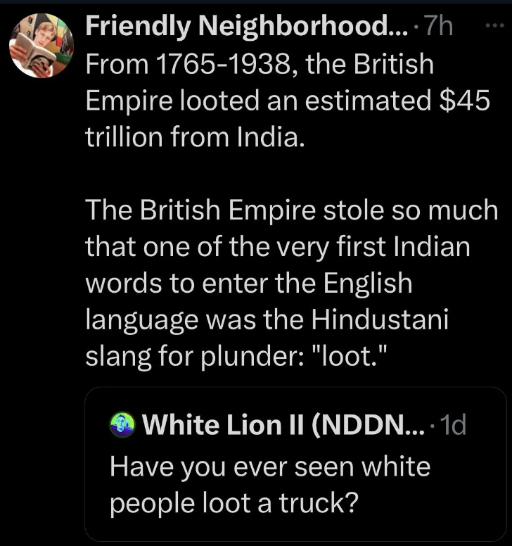 Tweet summarizing historical facts: The British Empire looted an estimated $45 trillion from India (1765-1938) and introduced the Hindustani word for plunder, "loot," into English