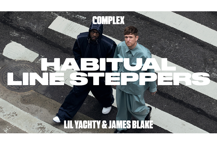Lil Yachty in a dark outfit and James Blake in a light outfit walk on a crosswalk. Text: "Complex Habitual Line Steppers Lil Yachty & James Blake"