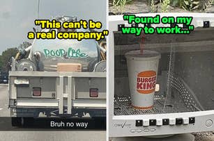 Left: Tanker truck with "PoopLife" written on it, captioned "This can't be a real company." Right: Burger King cup inside a microwave, captioned "Found on my way to work..."
