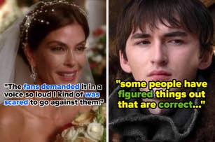 Left: Teri Hatcher in a wedding dress with a quote about fans demanding. Right: Isaac Hempstead Wright with a quote about people figuring things out correctly