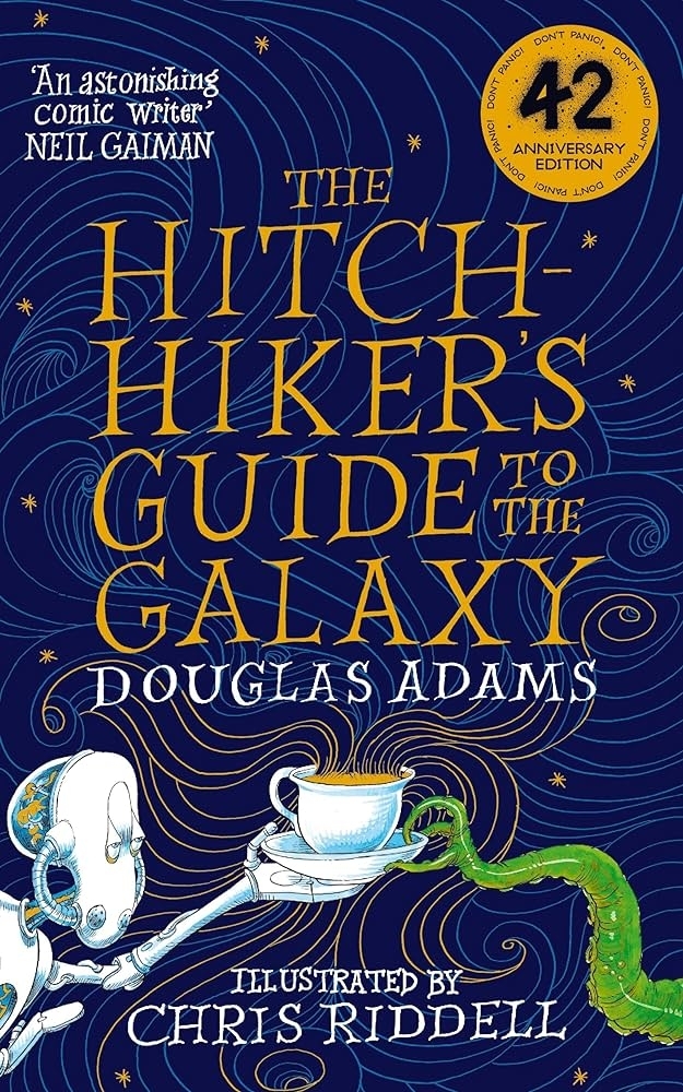 Book cover for &quot;The Hitchhiker&#x27;s Guide to the Galaxy&quot; by Douglas Adams, illustrated by Chris Riddell, with a quote from Neil Gaiman and a 42nd-anniversary edition label