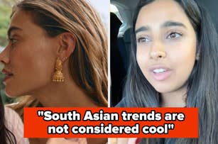 On the left, a person with earrings is shown in profile. On the right, another person speaks with the caption "South Asian trends are not considered cool"