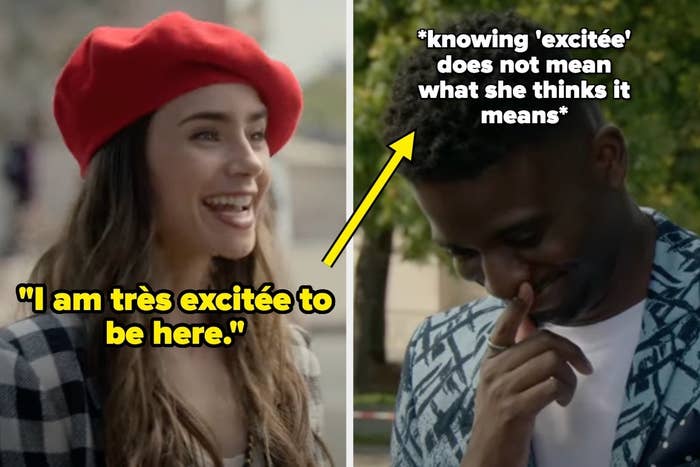 Split screen: On the left, Emily in Paris character wearing a beret says, "I am très excitée to be here." Right, a man with text, "<em>knowing 'excitée' does not mean what she thinks it means</em>"