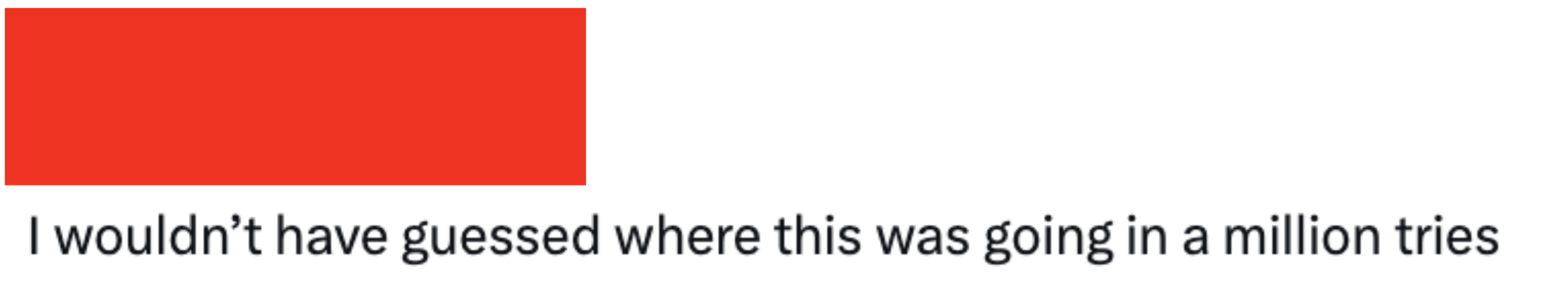 Tweet from Vic Damone Jr (@wholesomefoxx) saying, "I wouldn’t have guessed where this was going in a million tries."