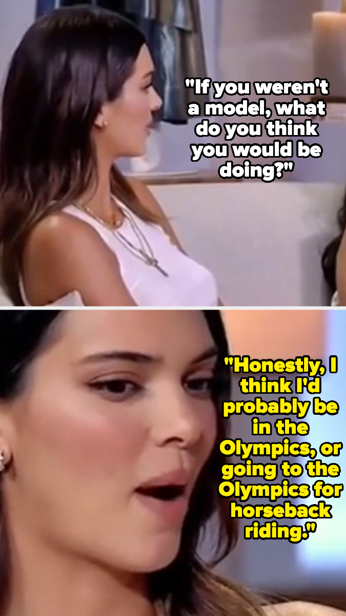 Kendall Jenner being interviewed. Interviewer asks what she would do if not modeling. Jenner says she'd probably be in the Olympics for horseback riding