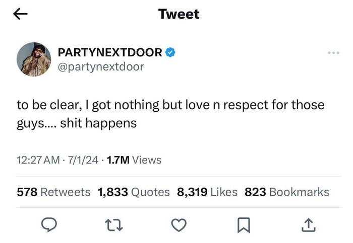 Tweet from PARTYNEXTDOOR (@partynextdoor): &quot;to be clear, I got nothing but love n respect for those guys.... shit happens&quot; dated 7/1/24, with 1.7M views, 578 retweets, 1,833 quotes, 8,319 likes, and 823 bookmarks