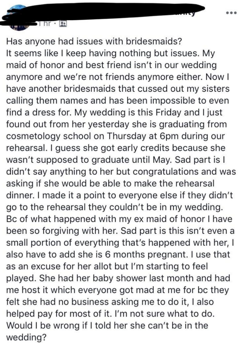 A social media post details issues with bridesmaids, focusing on one who can't attend pre-wedding rehearsal and won't apologize. The wedding is that Friday. The poster seeks advice