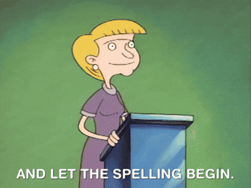 &quot;And let the spelling begin.&quot;