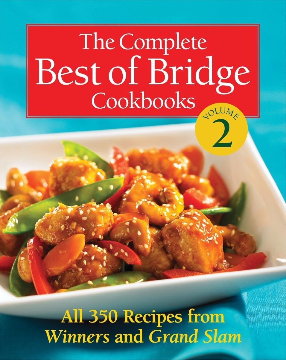 Cover of "The Complete Best of Bridge Cookbooks, Volume 2" featuring a dish with veggies and chicken with text: "All 350 Recipes from Winners and Grand Slam."