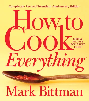 Cover of "How to Cook Everything: Completely Revised Twentieth Anniversary Edition" by Mark Bittman