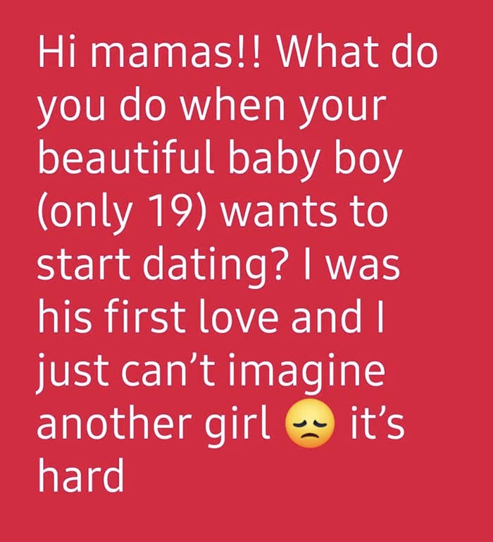 A post asking mothers, "What do you do when your 19-year-old son wants to start dating? I was his first love and can't imagine another girl." Includes a sad face emoji