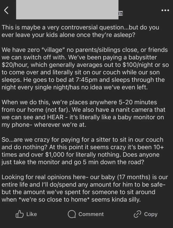 A parent shares their experience of hiring a babysitter for their 17-month-old child, who sleeps during this time. They question if it's acceptable and seek opinions