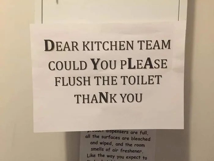 A sign reads, "Dear kitchen team, could you please flush the toilet. Thank you." A note with more text is partially visible below