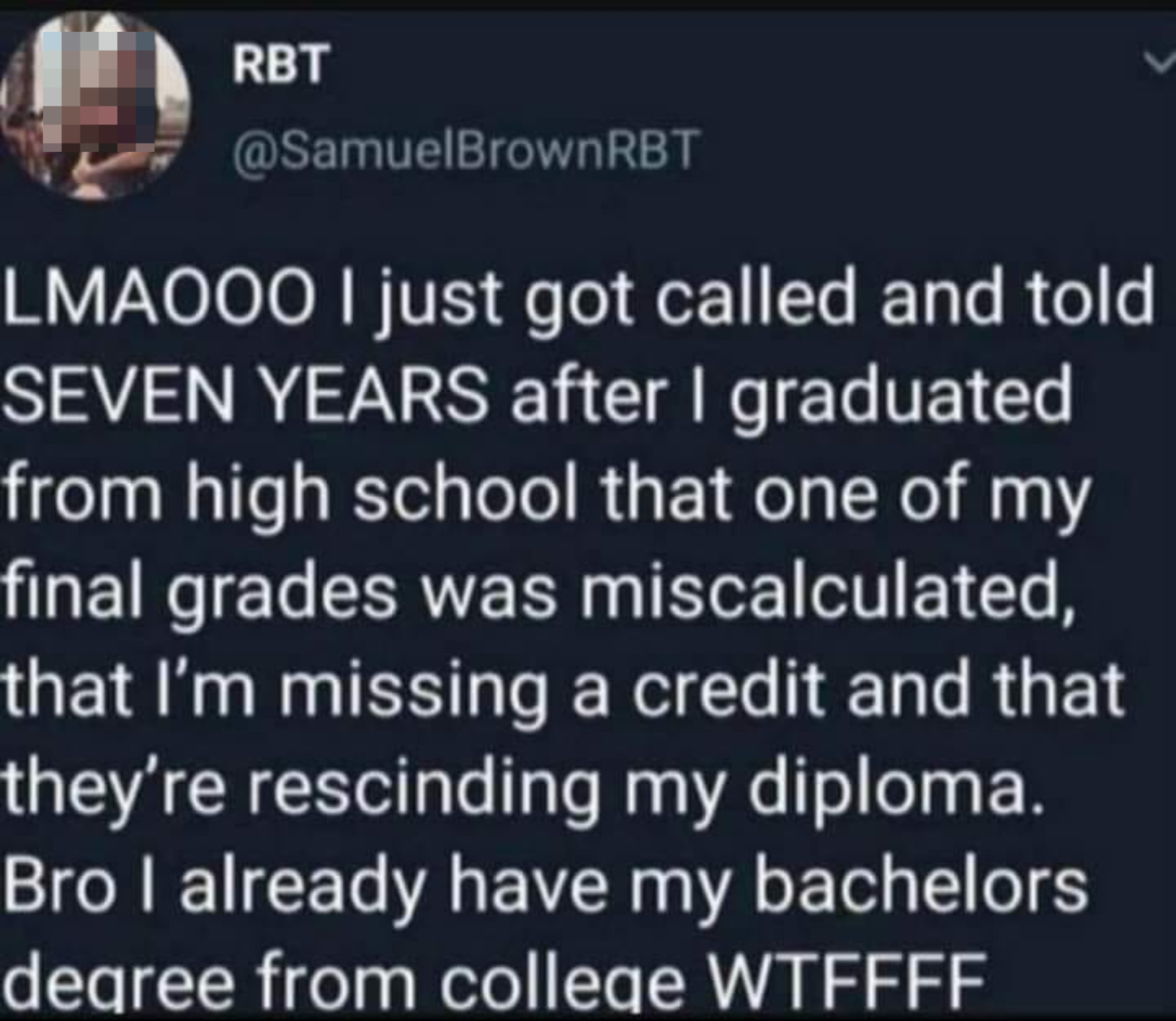 Tweet expressing shock about a high school grade miscalculation discovered seven years later, resulting in diploma rescind