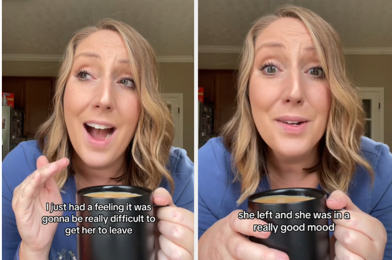 Two photos of a woman with shoulder-length hair holding a mug, with captions: &quot;I just had a feeling it was gonna be really difficult to get her to leave&quot; and &quot;she left and she was in a really good mood&quot;