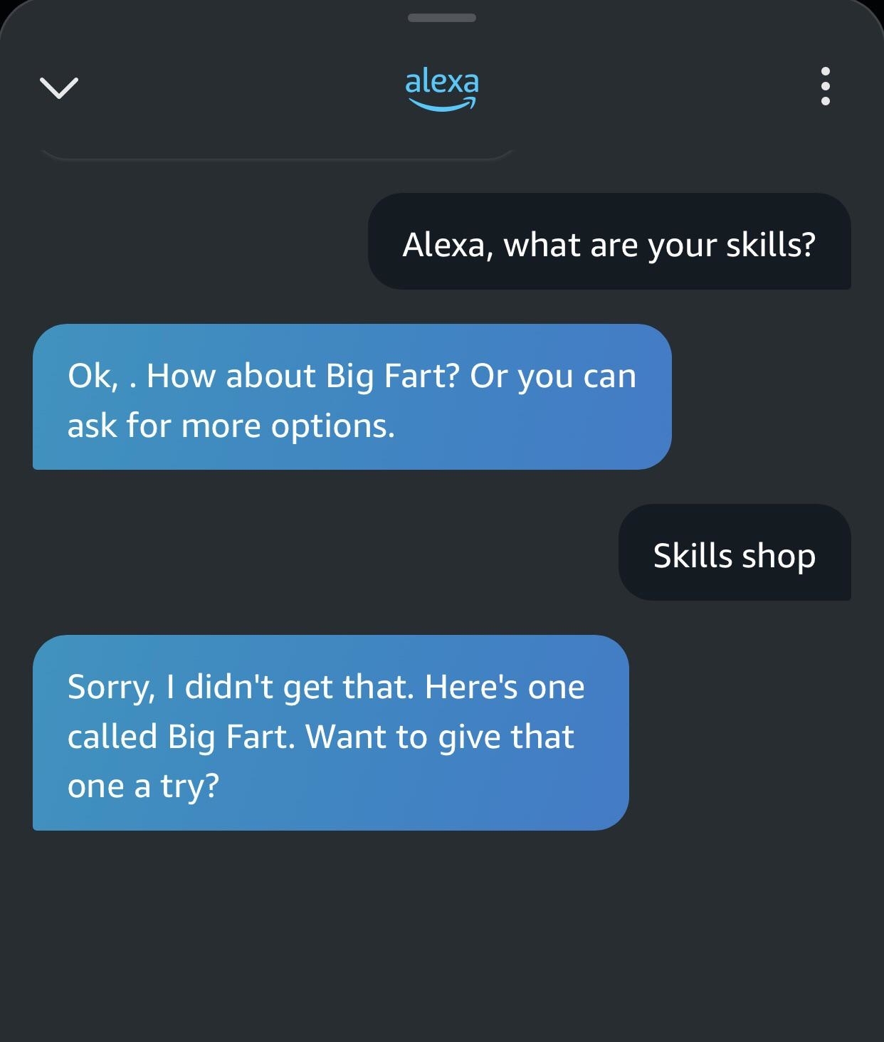 A device screen showing a conversation with Alexa. User asks for skills, and Alexa suggests "Big Fart." User requests "Skills shop," and Alexa repeats "Big Fart."