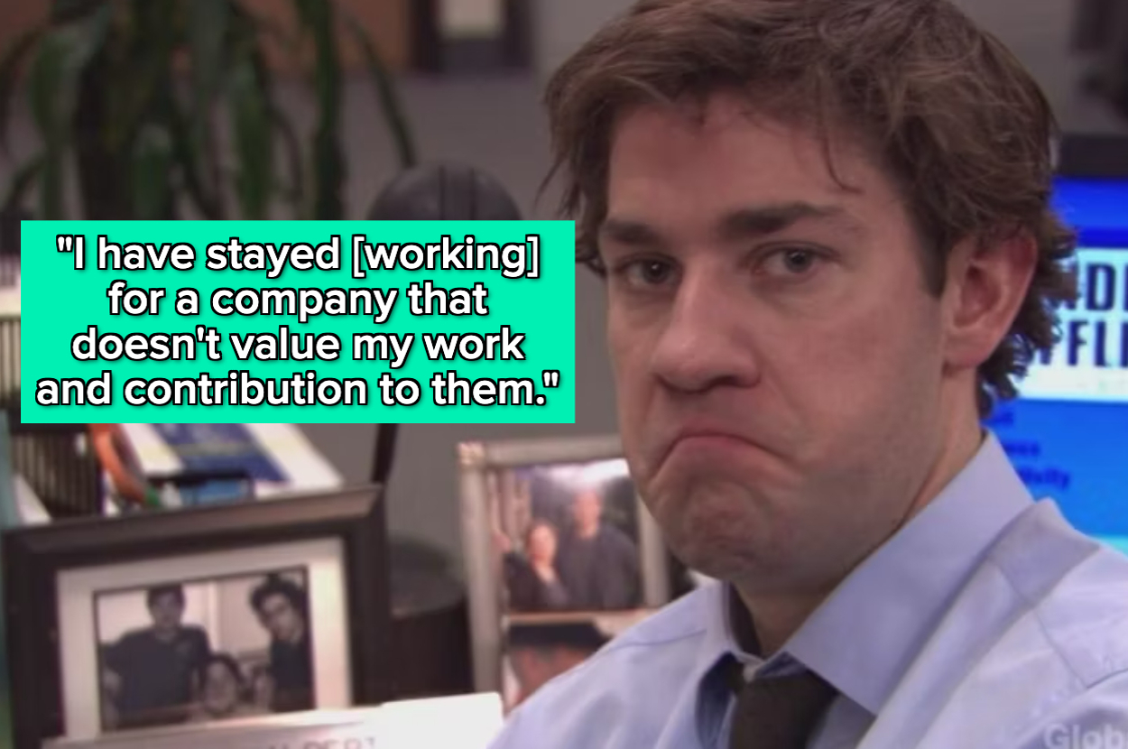 John Krasinski, in character from "The Office," looks disappointed at his work desk. Overlaid text: "I have stayed [working] for a company that doesn't value my work and contribution to them."