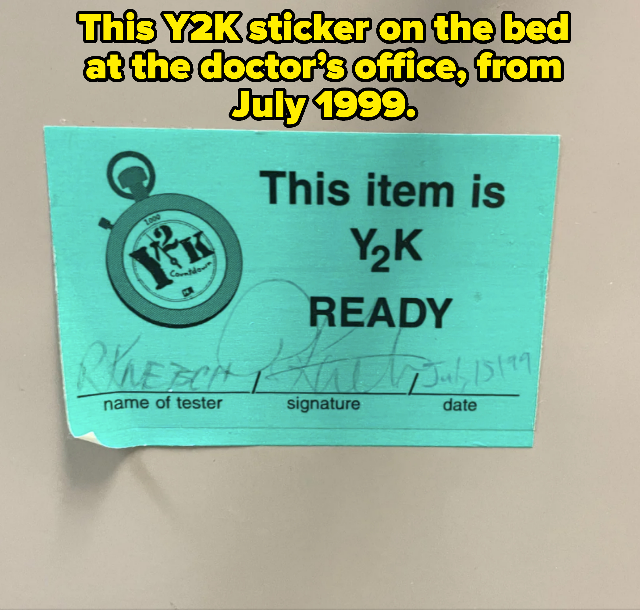 A small sign indicating "This item is Y2K READY," signed and dated by a tester on July 15, 1999