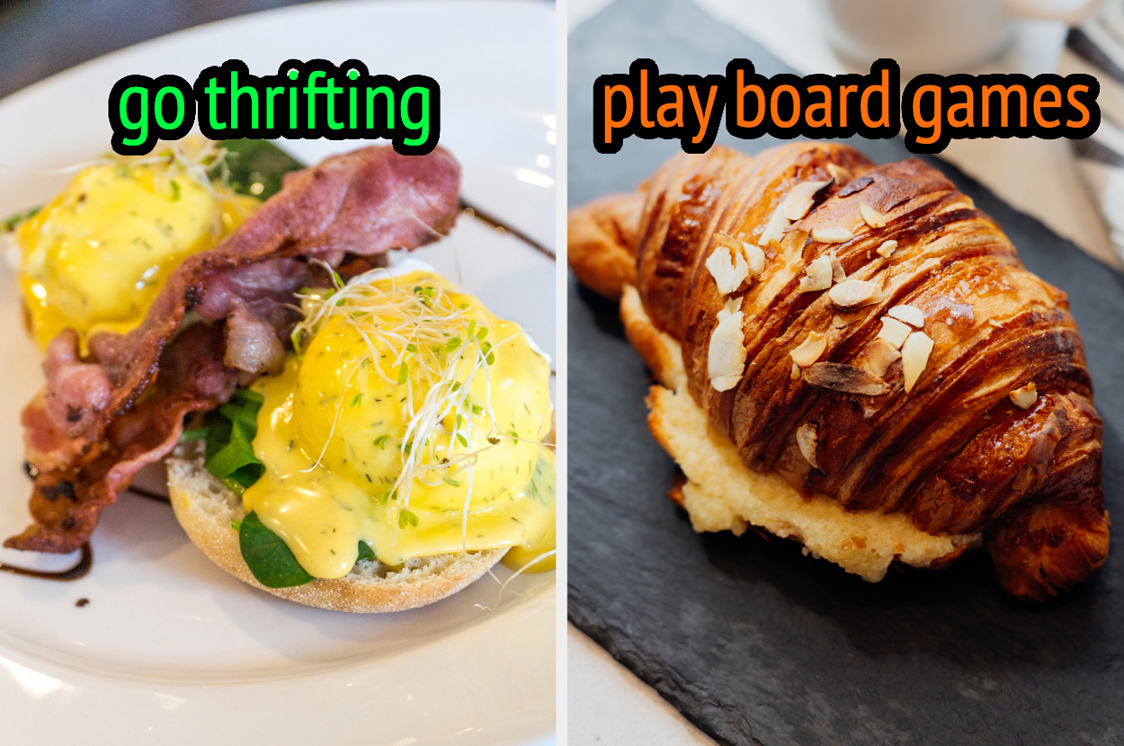 On the left, some eggs Benedict labeled go thrifting, and on the right, an almond croissant labeled play board games