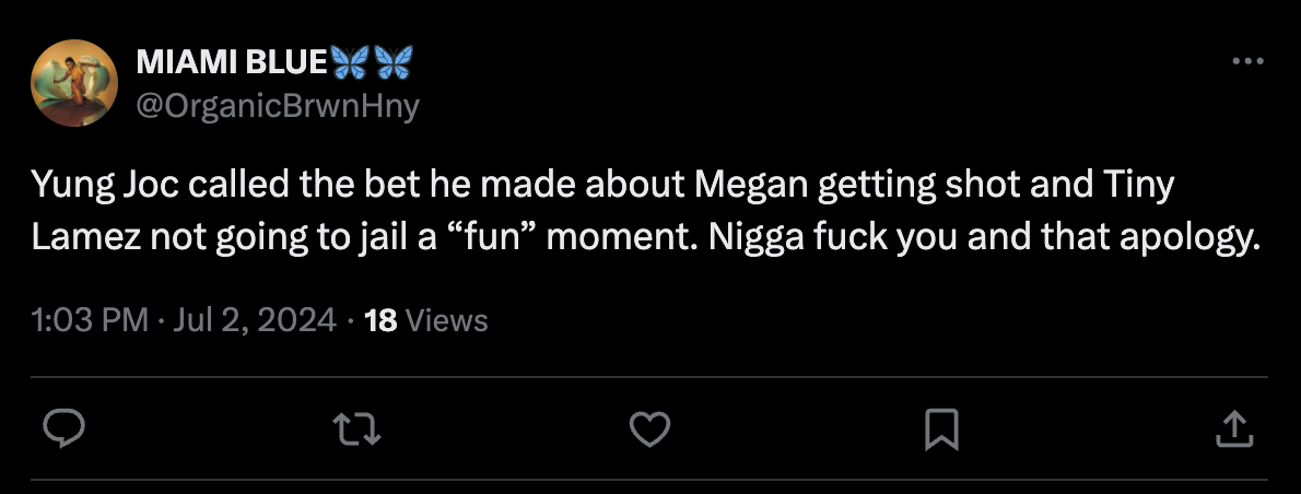 Tweet by @OrganicBrwnHny criticizing Yung Joc for calling his bet about Megan being shot and Tiny Lamez avoiding jail a &quot;fun&quot; moment