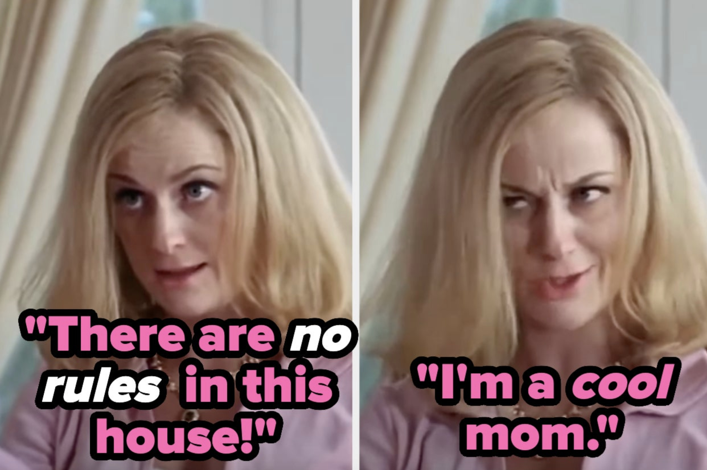 Two images of Amy Poehler's character from <em>Mean Girls</em> with captions: "There are no rules in this house!" and "I'm a cool mom."