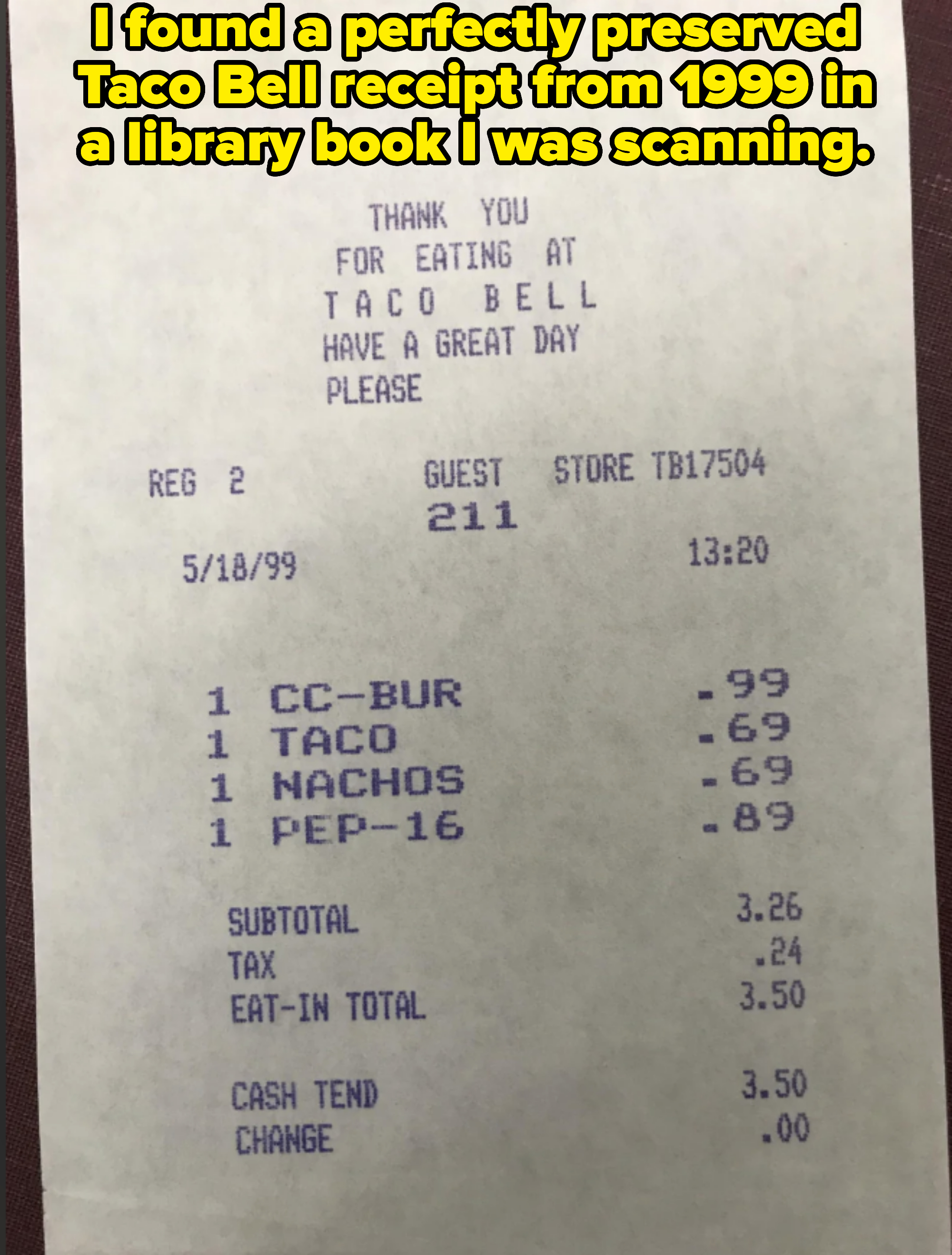 Receipt from Taco Bell dated 5/18/99 for one cheeseburger, one taco, nachos, and a drink. The eat-in total is $3.50