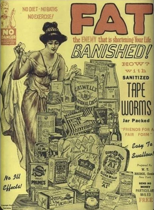 Vintage showing a woman with grocery items. Text promotes "sanitized tape worms" as a weight-loss method with slogans like "No diet, no baths, no exercise!"