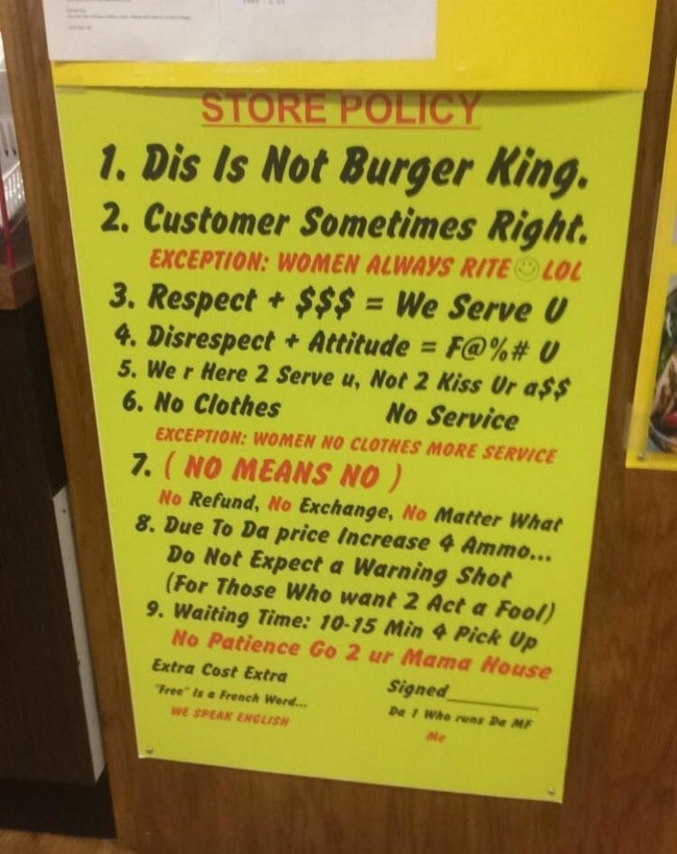 A humorous store policy sign with rules like "Customer sometimes right" and "No refund, no exchange." Exception favors women. Signed "We Speak English."