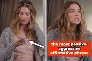 Annie Murphy in two side-by-side images. On the left, she checks her phone. On the right, she makes an angry face. Text: "the most passive-aggressive affirmative phrase."