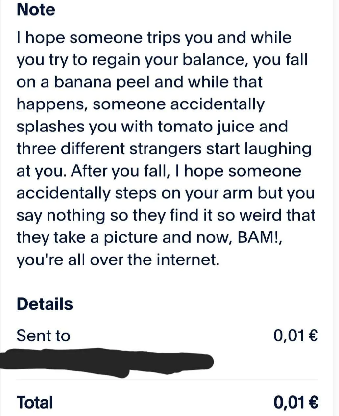 A hostile note is displayed, wishing for the recipient to experience multiple embarrassing mishaps, including falling and being splashed, followed by laughter and online ridicule