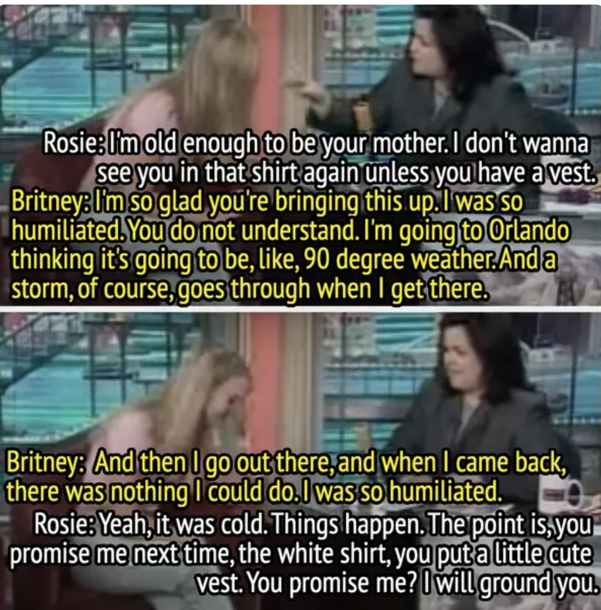 Rosie and Britney are talking on a talk show set. Rosie scolds Britney for her wardrobe, and Britney shares her embarrassment regarding it