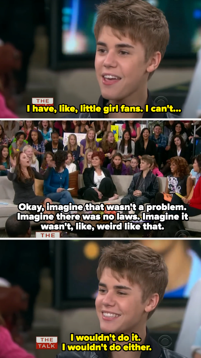 Justin says he has little girl fans, so Leah tells him to imagine there were no laws and it wasn't weird, but he tells her he wouldn't do it