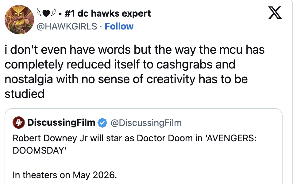 Tweet by user @HAWKGIRLS critical of MCU's creative direction, reacting to a tweet by @DiscussingFilm announcing Robert Downey Jr. to star as Doctor Doom in &quot;Avengers: Doomsday,&quot; releasing in May 2026