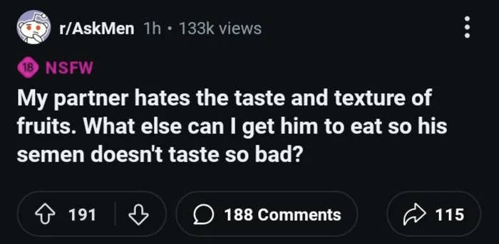 A post from the r/AskMen subreddit asking for food alternatives to improve the taste of semen, as the partner dislikes the taste and texture of fruits