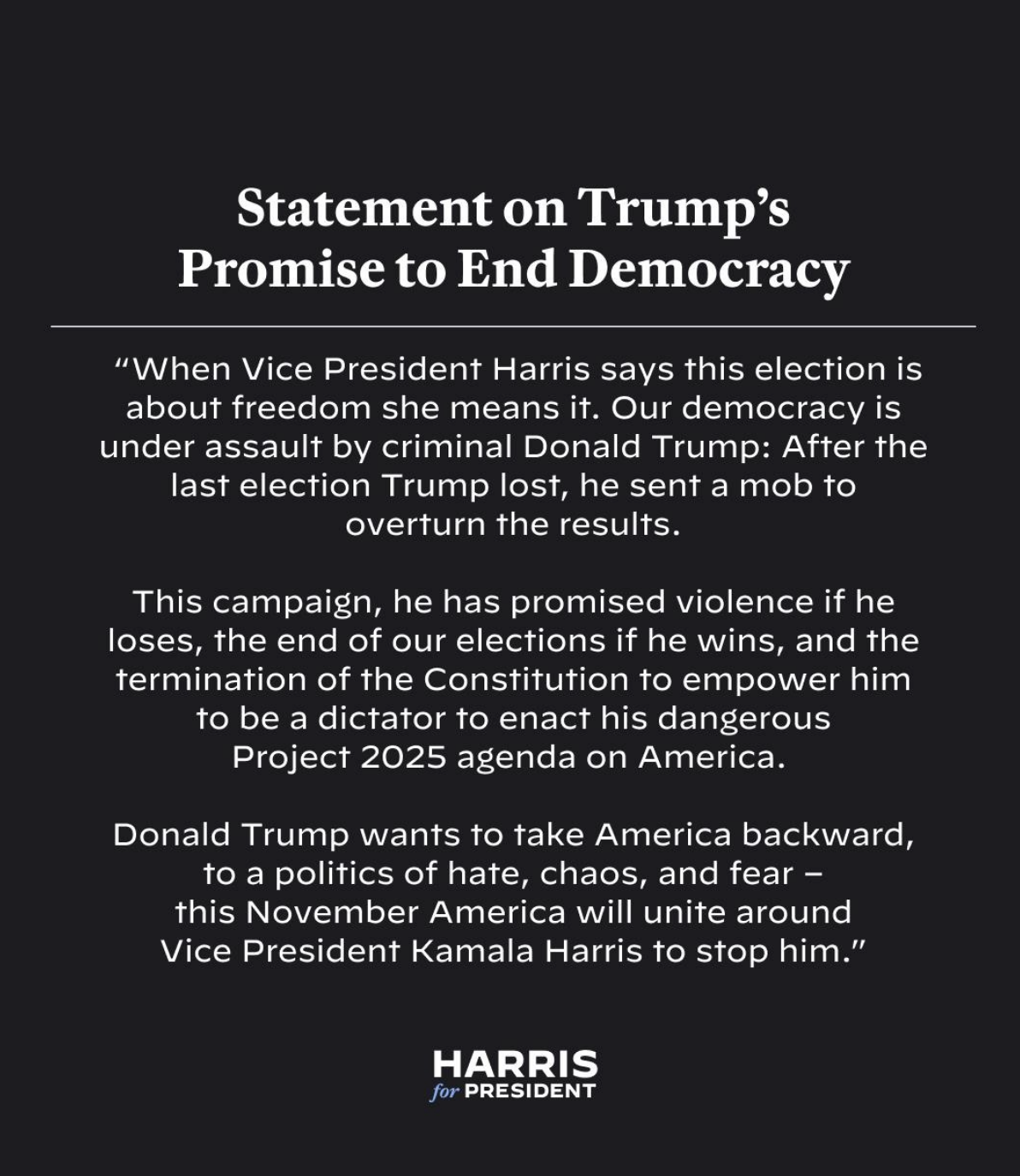 Statement on Trump’s Promise to End Democracy from the Harris for President campaign, alleging Trump's violent intent and Kamala Harris's commitment to oppose him