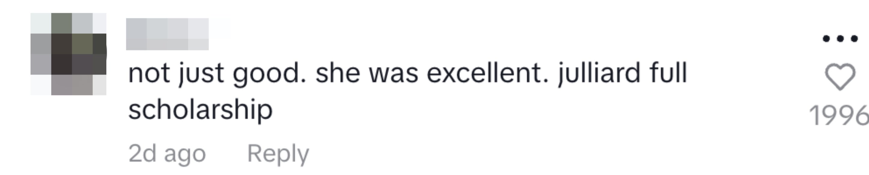 Comment by Emma: "not just good. she was excellent. juilliard full scholarship." Heart count: 1996. 2 days ago