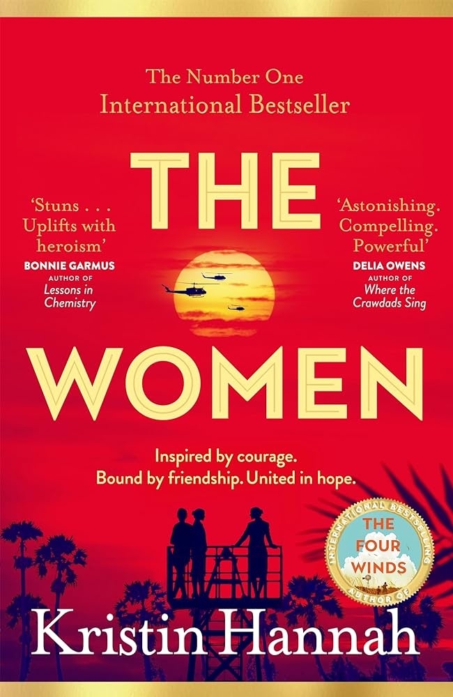 Cover of the book "The Women" by Kristin Hannah, featuring testimonials from Bonnie Garmus and Delia Owens, a helicopter, and two people against a sunset