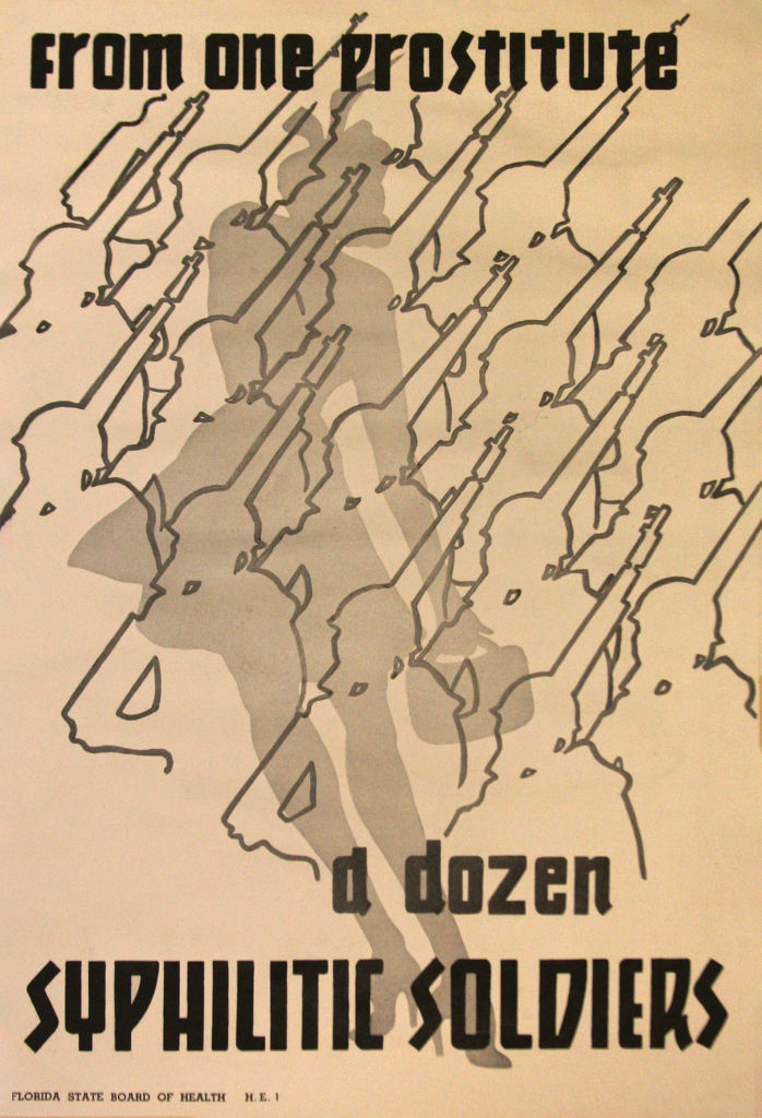 Florida State Board of Health poster reads, "From one prostitute a dozen syphilitic soldiers," featuring a silhouette of a woman and soldiers with rifles