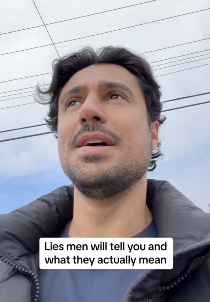 A man outdoors in a jacket with the text overlay, "Lies men will tell you and what they actually mean."
