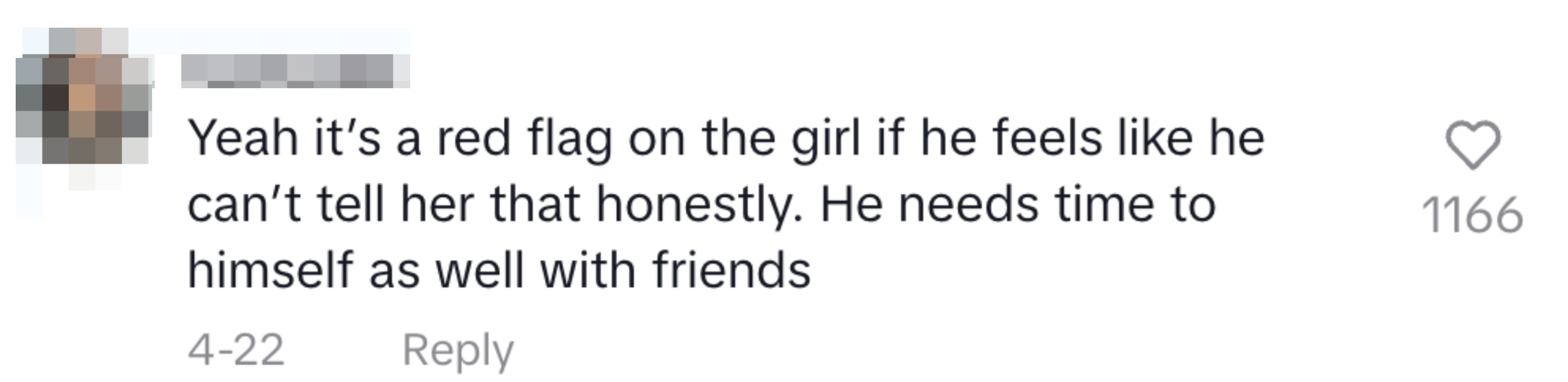 A TikTok comment by AvaFun88: "Yeah it's a red flag on the girl if he feels like he can't tell her that honestly. He needs time to himself as well with friends."